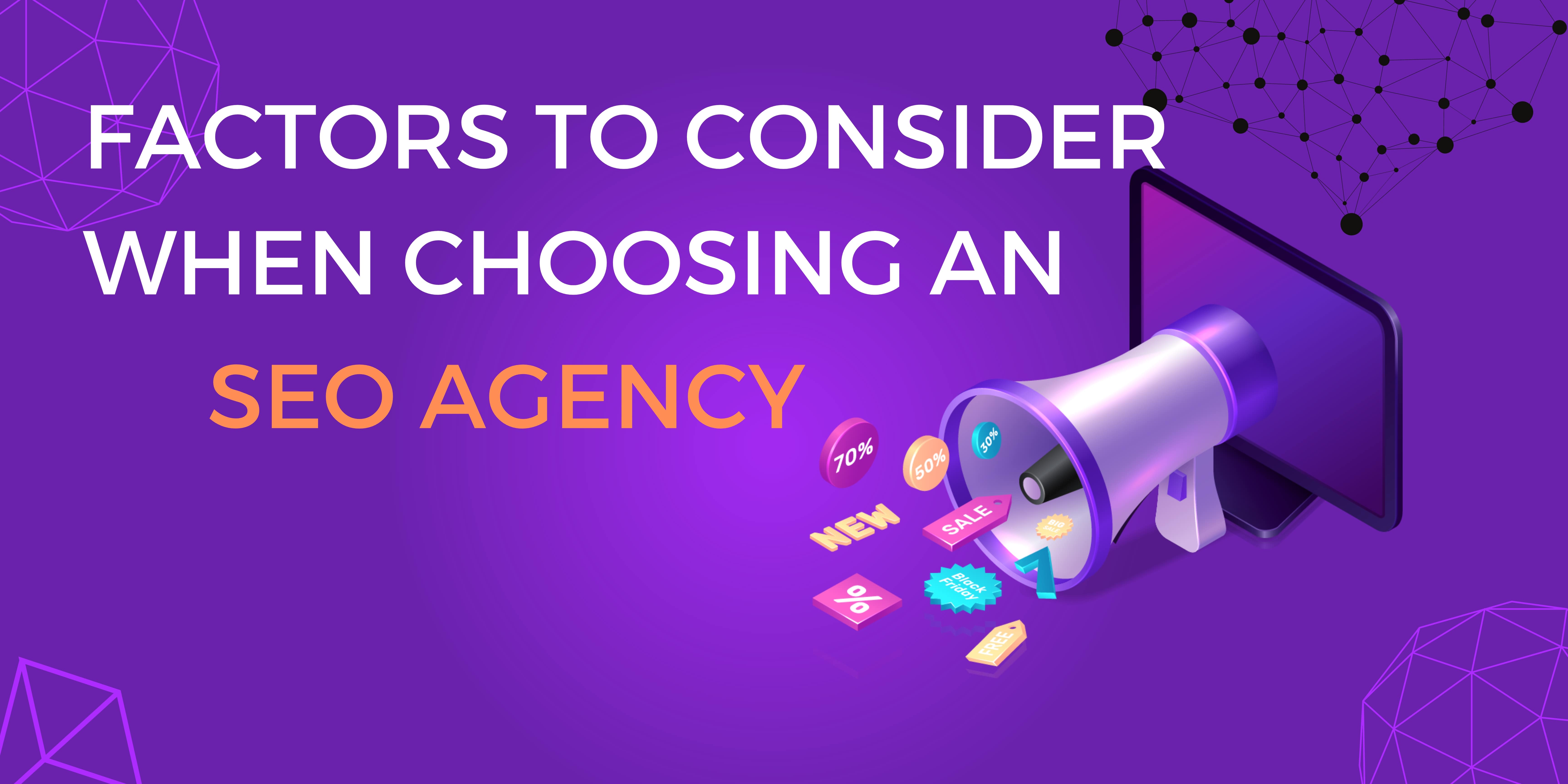 Factors to Consider When Choosing an SEO Agency